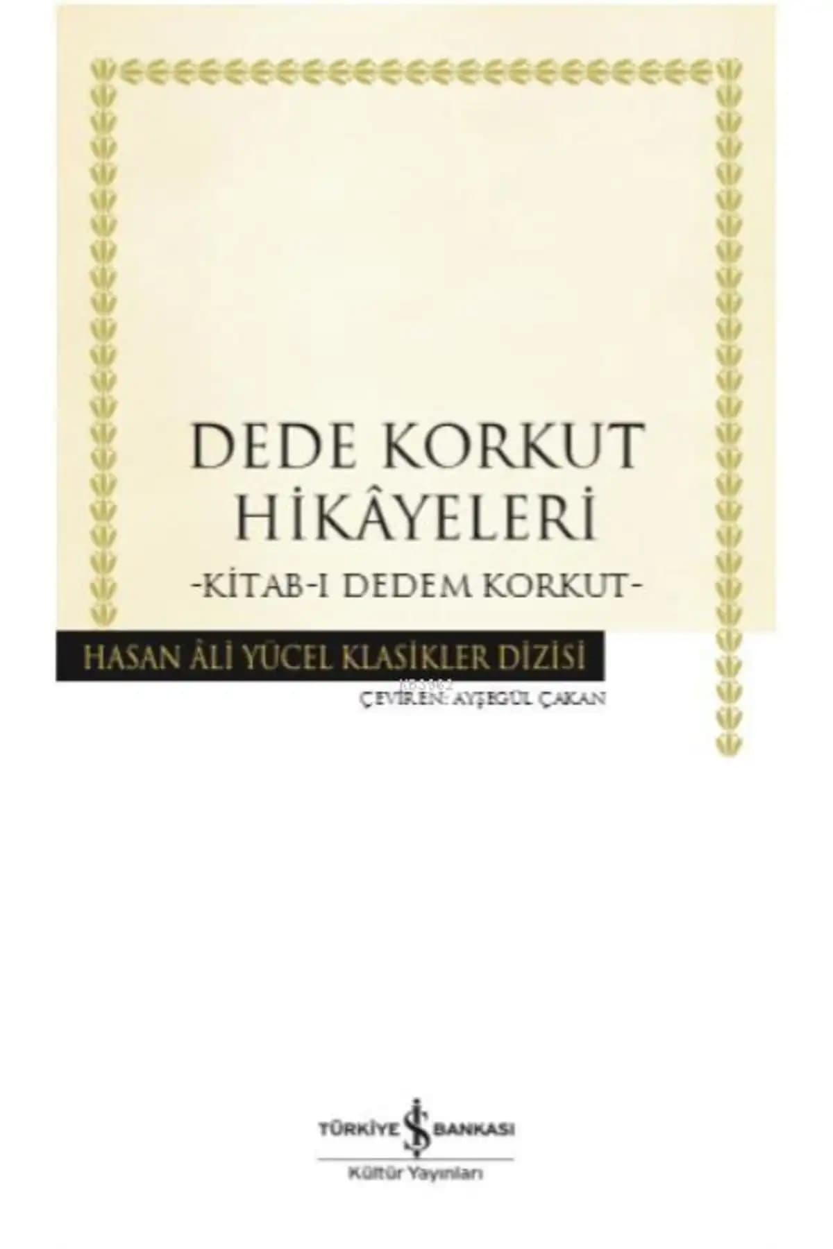 Dede Korkut Hikayeleri: Türk Kültürünü Yansıtan Edebiyat ve Folklor Kitabı