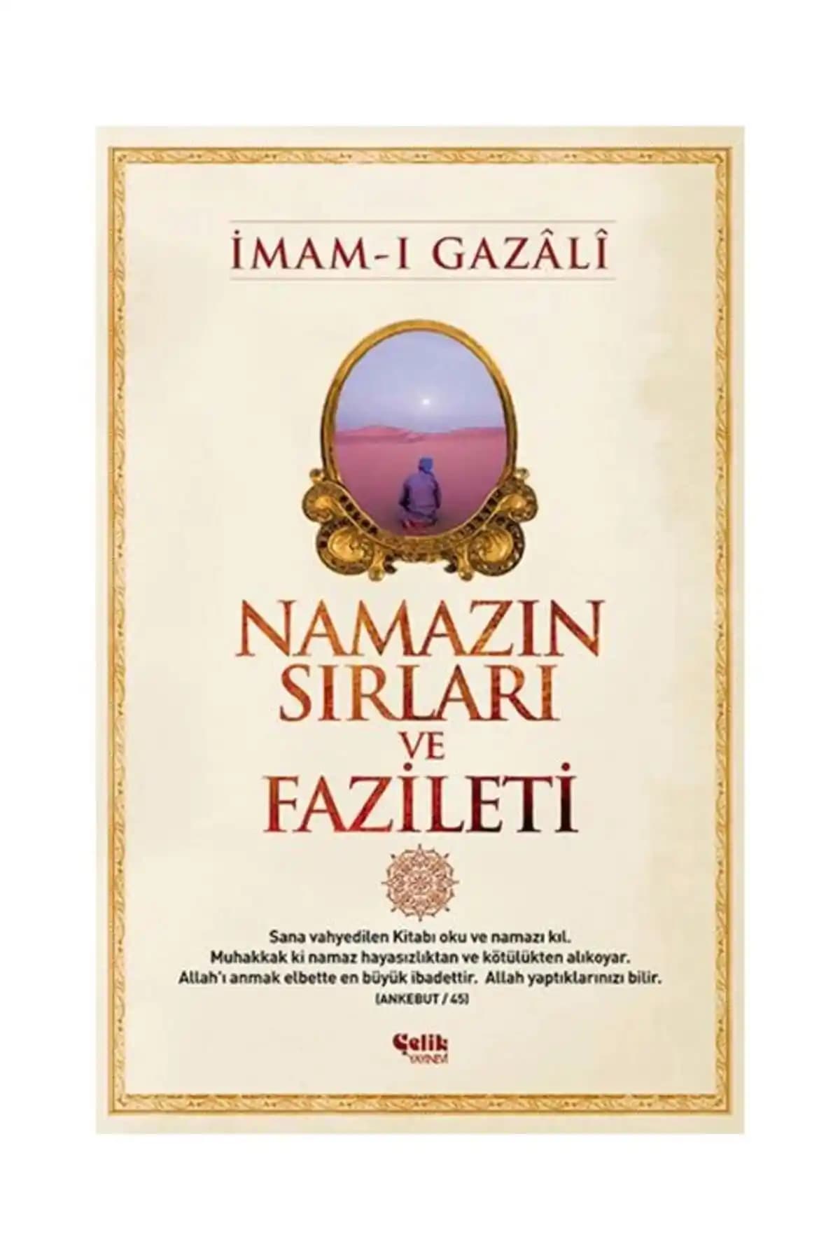 İmam Gazali'nin Namazın Sırları ve Fazileti Eseri: Manevi Bilinç ve Dini Bilgi Kaynağı