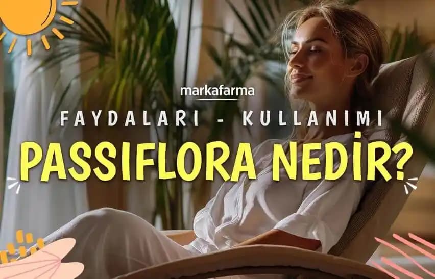 Bebeklerde Passiflora Kullanımı: Güvenlik, Dozaj ve Uzman Tavsiyeleri