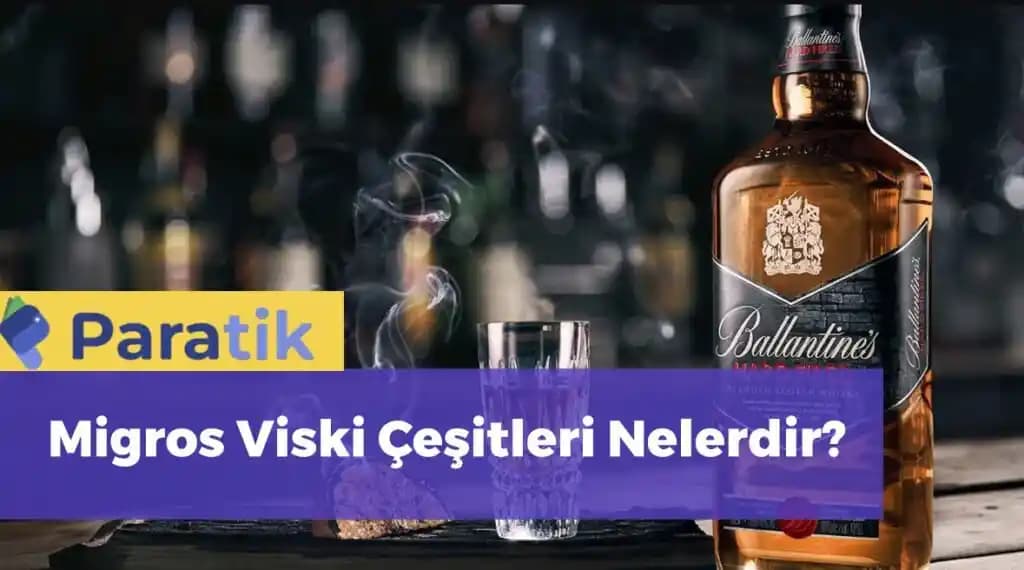 Migros Viski Çeşitleri ve Mevcut Bilgi Eksikliği Üzerine Detaylı Analiz