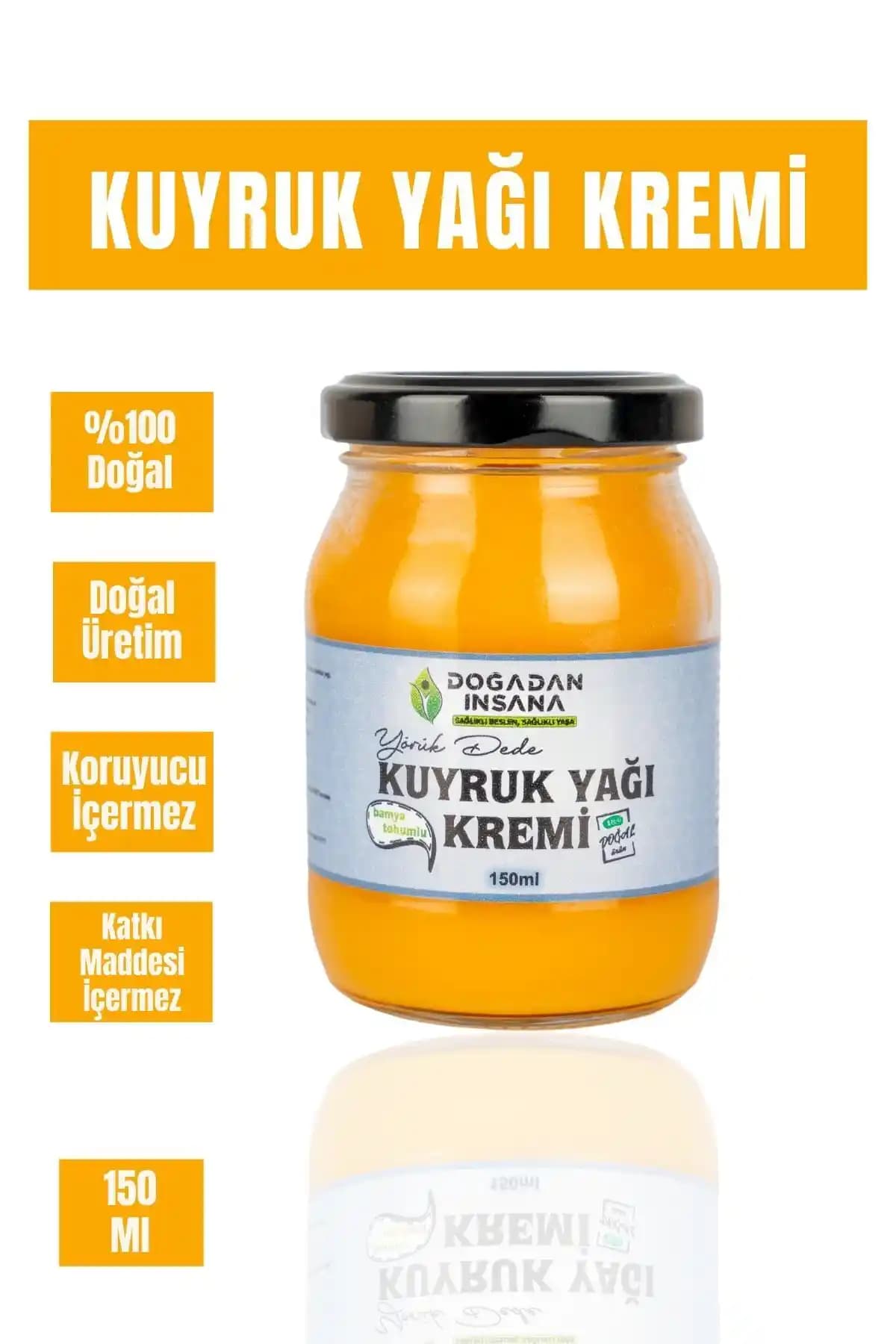 Doğadan İnsana Kuyruk Yağı Kremi 150 g: %100 Kuyruk Yağı İçeren Doğal Cilt Bakım Kremi