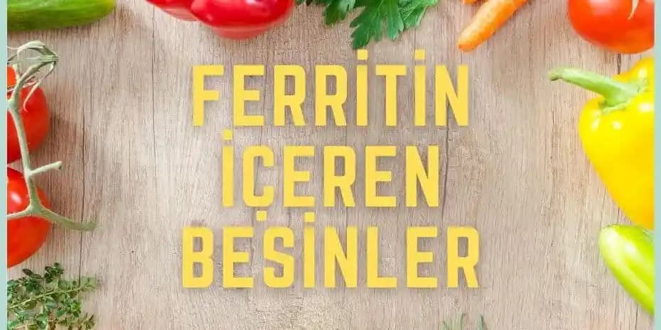 Ferritin ve Beslenmedeki Rolü: Demir Seviyelerini Destekleyen Besinler ve Tavsiyeler