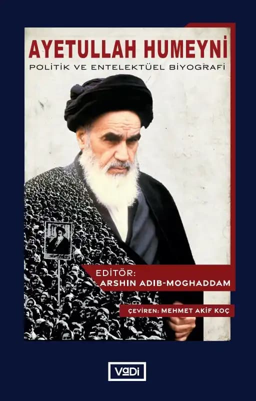 Ayetullah Humeyni'nin Hayatı ve İran'daki Dini-Siyasi Etkileri Analizi