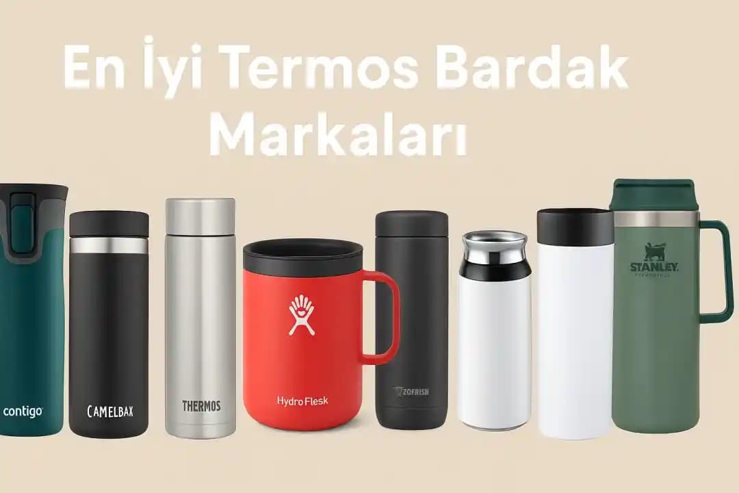 En İyi Termos Bardak Seçimi: Özellikler ve Kullanım İpuçları