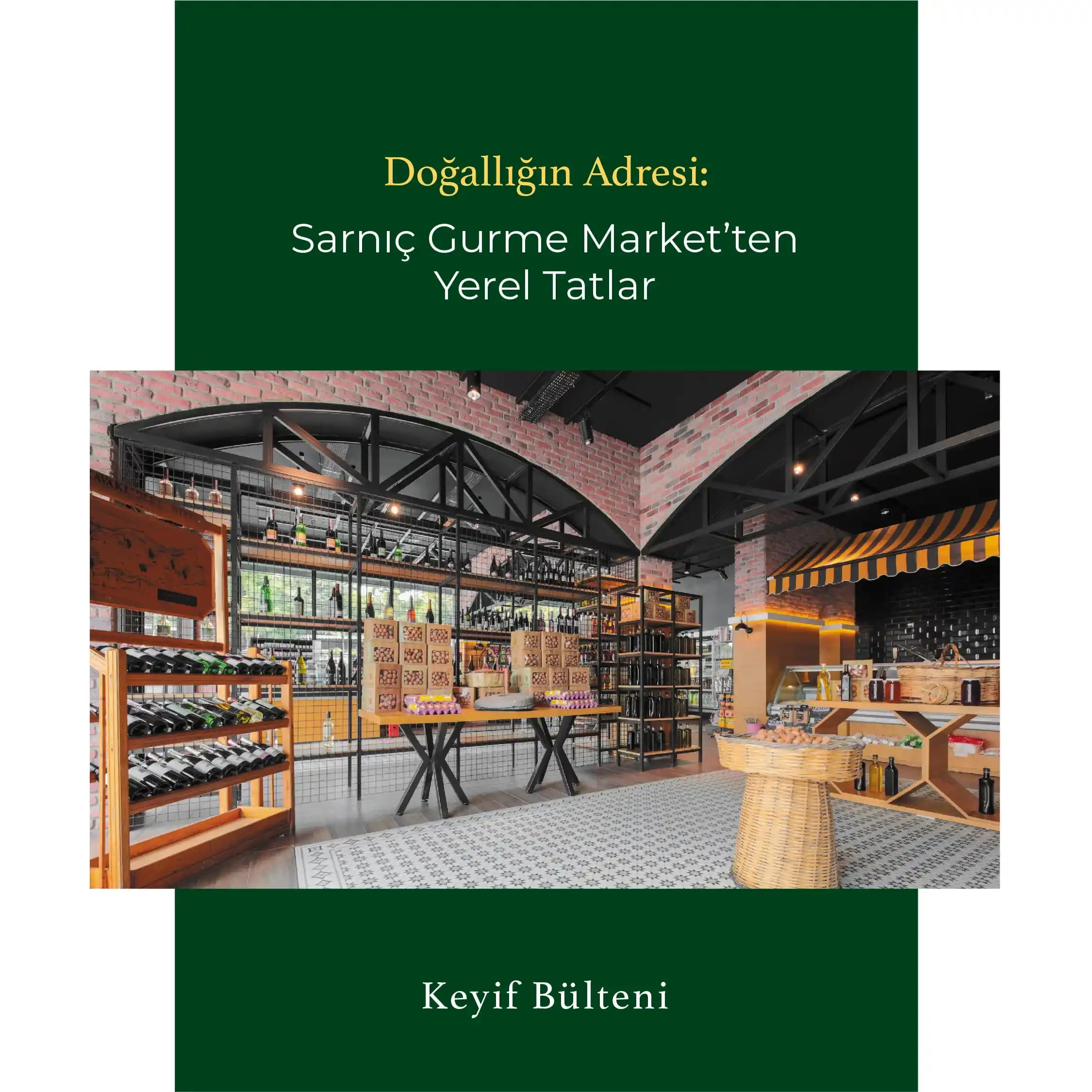 Gurme Marketlerin Özellikleri ve Müşteri Memnuniyetine Katkıları