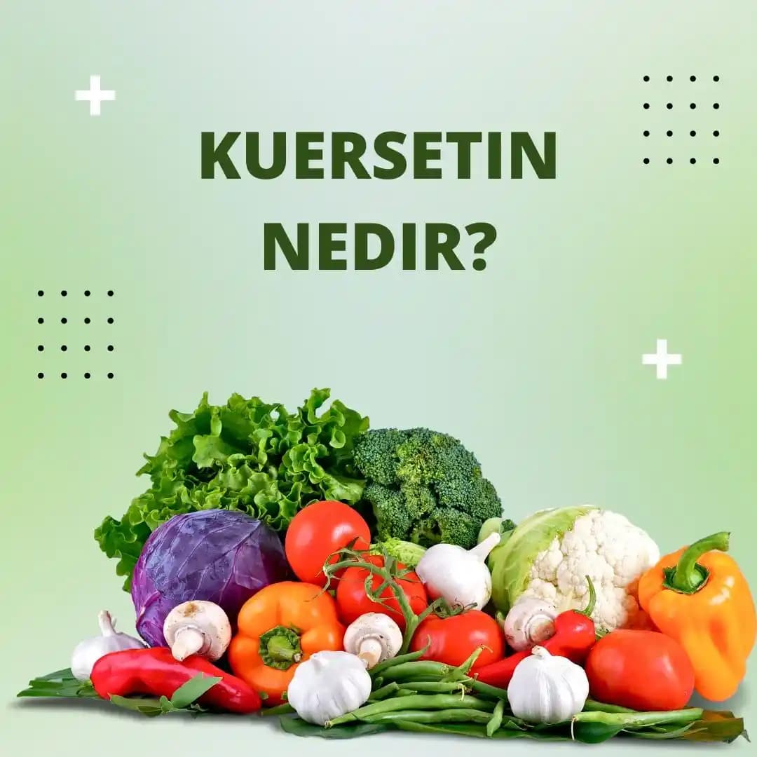 Kuersetin Nedir, Faydaları ve Sağlık Üzerindeki Etkileri Hakkında Bilgi